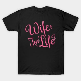 Wife for life T-Shirt